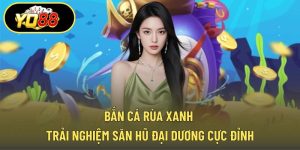 Bắn cá rùa xanh