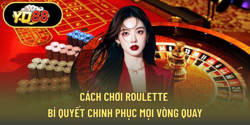 Cách chơi roulette