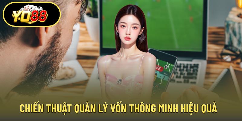 Chiến thuật quản lý vốn thông minh hiệu quả
