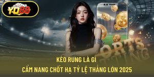Kèo rung là gì
