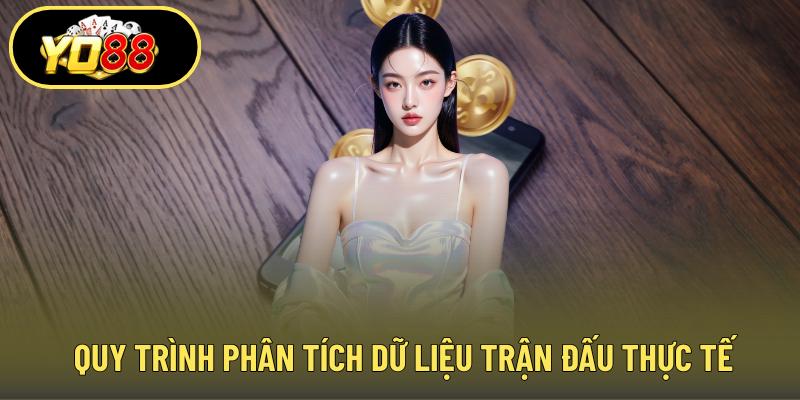 Quy trình phân tích dữ liệu trận đấu thực tế
